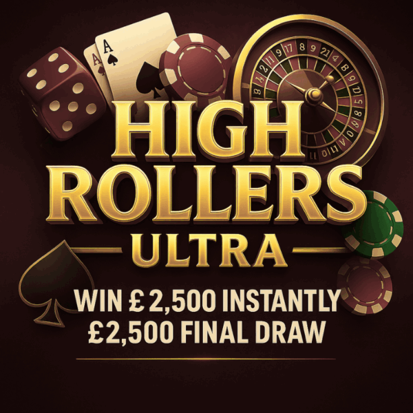 High Rollers Ultra - Win £2,500 Instantly!