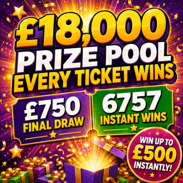 Every Ticket Wins #3- £18,000 Prize Pool!